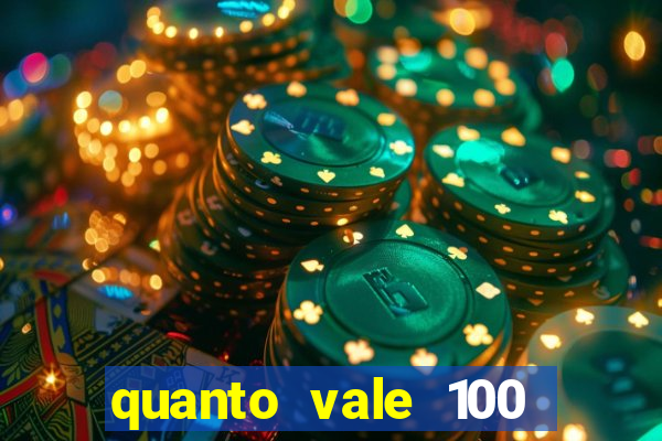 quanto vale 100 pesos em real